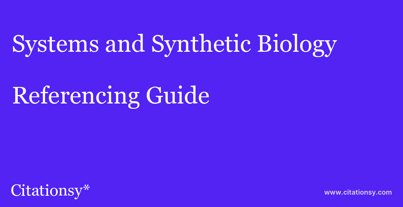 cite Systems and Synthetic Biology  — Referencing Guide